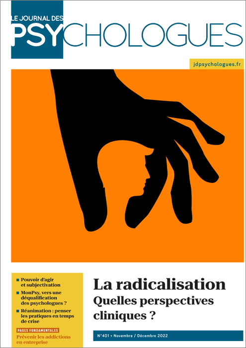 n°401 - La radicalisation. Quelles perspectives cliniques ?