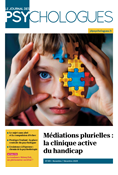Journal des psychologues n°419 - Médiations plurielles : la clinique active du handicap