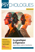 Journal des psychologues n°421 : La pratique à l’épreuve; supervision, cadre et institution
